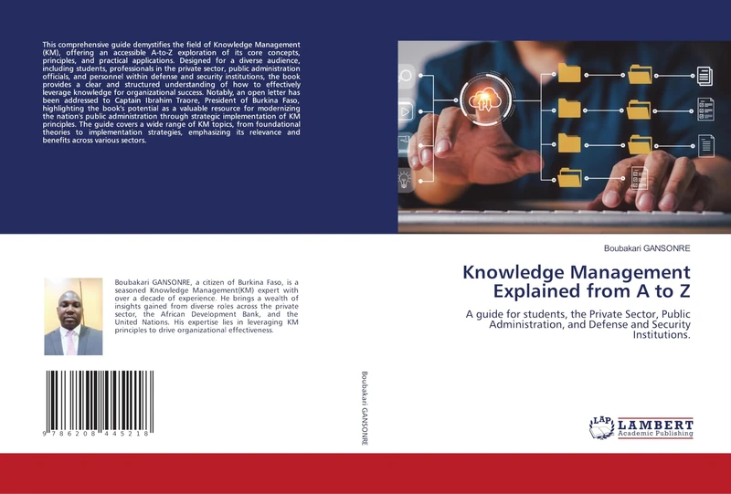 Knowledge Management Explained from A to Z: A guide for students, the Private Sector, Public Administration, and Defense and Security Institutions.