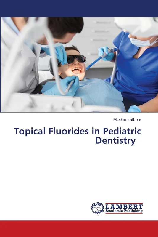 Topical Fluorides in Pediatric Dentistry