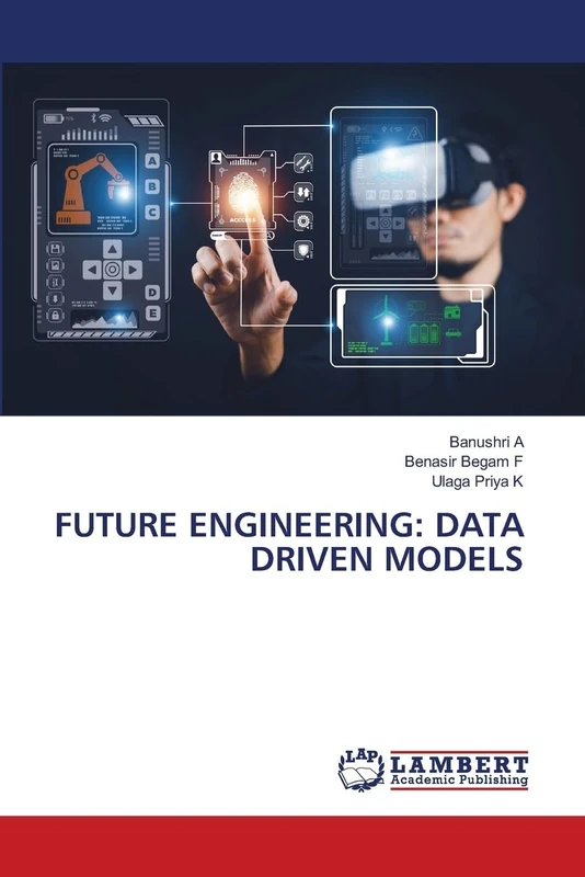FUTURE ENGINEERING: DATA DRIVEN MODELS
