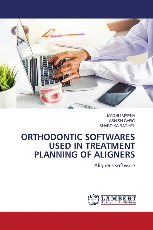 ORTHODONTIC SOFTWARES USED IN TREATMENT PLANNING OF ALIGNERS: Aligner's software