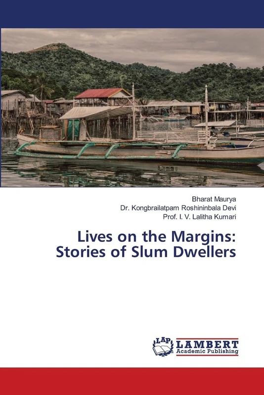 Lives on the Margins: Stories of Slum Dwellers
