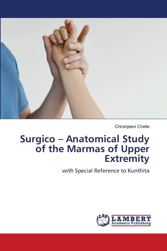 Surgico – Anatomical Study of the Marmas of Upper Extremity: with Special Reference to Kunthita