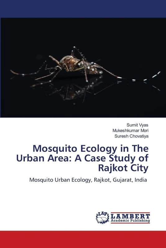 Mosquito Ecology in The Urban Area: A Case Study of Rajkot City: Mosquito Urban Ecology, Rajkot, Gujarat, India - Image 1