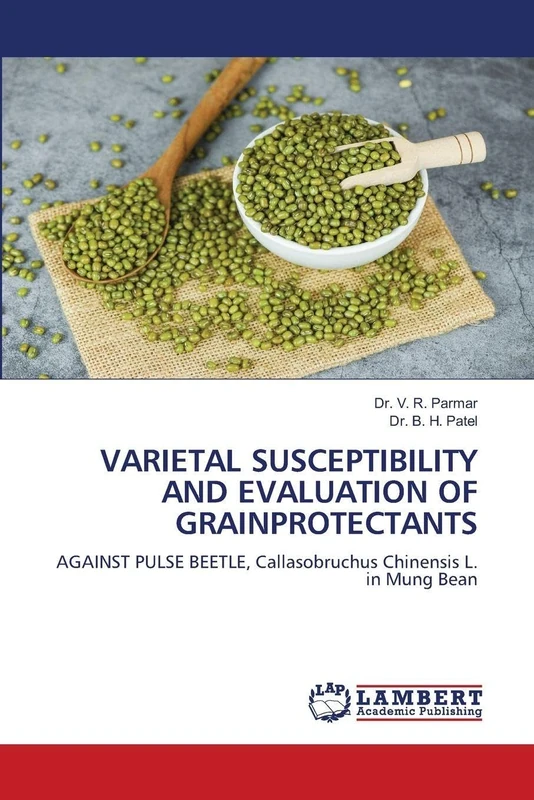 VARIETAL SUSCEPTIBILITY AND EVALUATION OF GRAINPROTECTANTS: AGAINST PULSE BEETLE, Callasobruchus Chinensis L. in Mung Bean