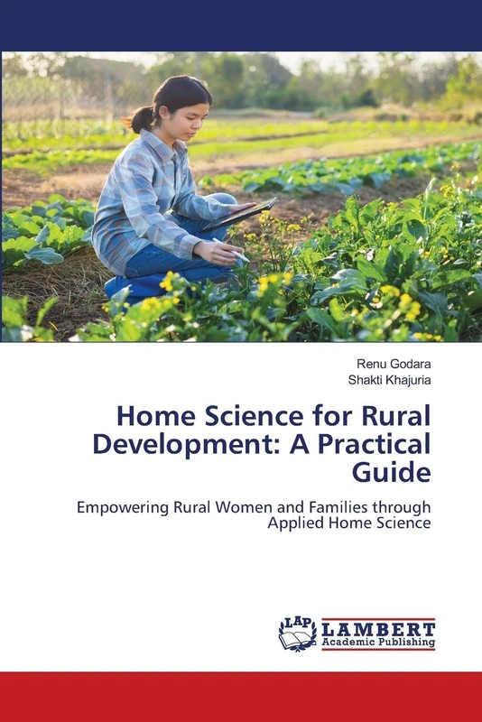 Home Science for Rural Development: A Practical Guide: Empowering Rural Women and Families through Applied Home Science