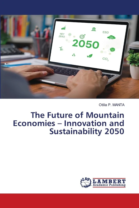 The Future of Mountain Economies – Innovation and Sustainability 2050