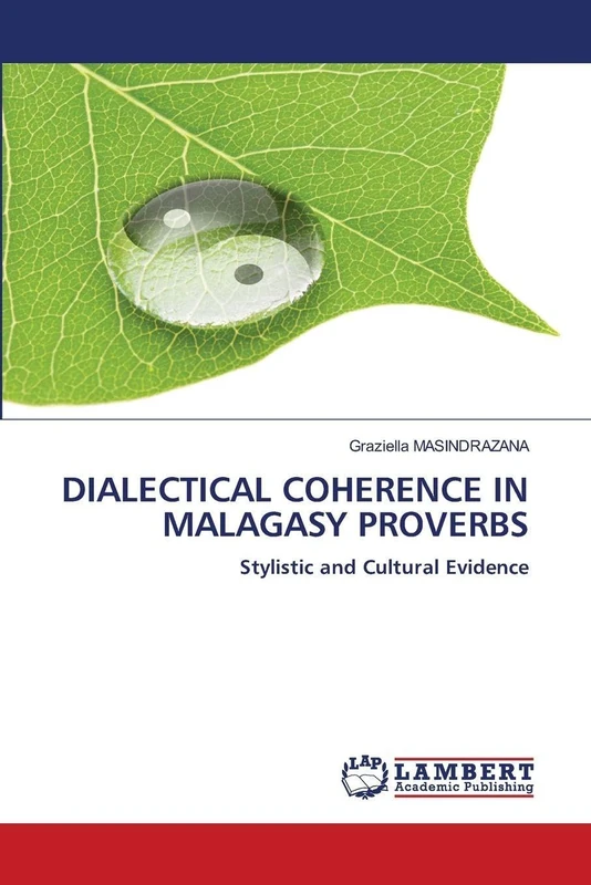 DIALECTICAL COHERENCE IN MALAGASY PROVERBS: Stylistic and Cultural Evidence