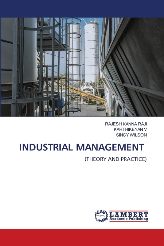 INDUSTRIAL MANAGEMENT: (THEORY AND PRACTICE)