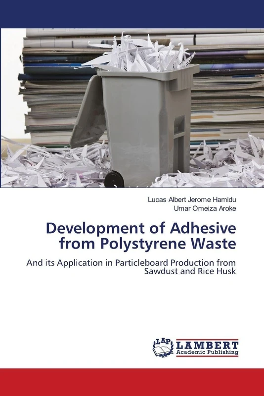 Development of Adhesive from Polystyrene Waste: And its Application in Particleboard Production from Sawdust and Rice Husk