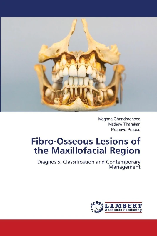 Fibro-Osseous Lesions of the Maxillofacial Region: Diagnosis, Classification and Contemporary Management - Image 1