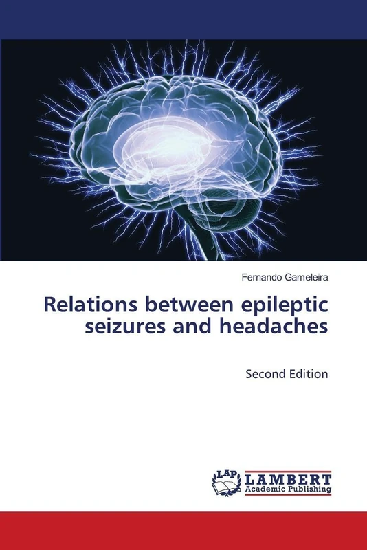 Relations between epileptic seizures and headaches: Second Edition