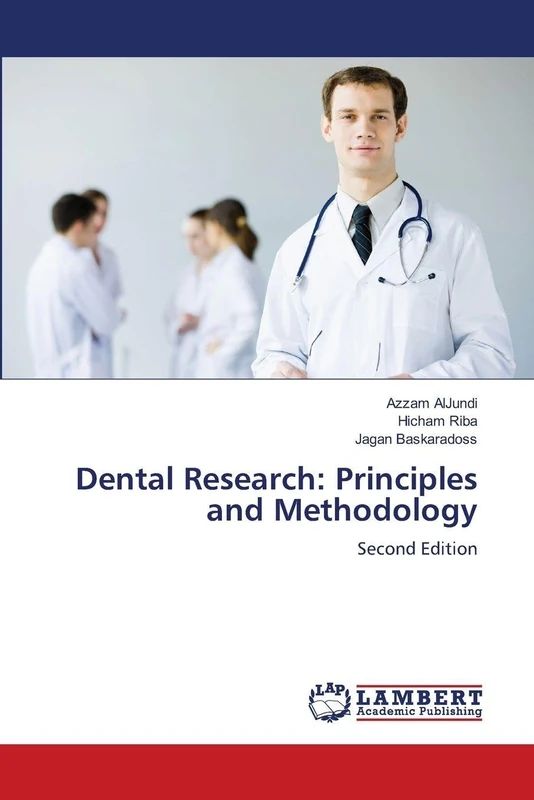 Dental Research: Principles and Methodology: Second Edition