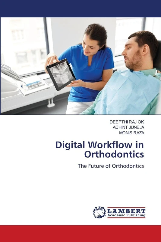 Digital Workflow in Orthodontics: The Future of Orthodontics