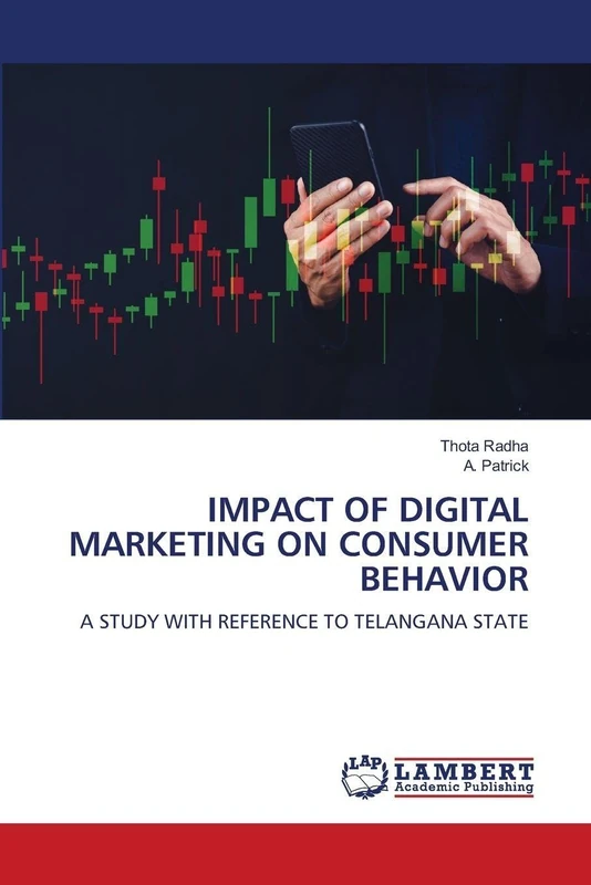IMPACT OF DIGITAL MARKETING ON CONSUMER BEHAVIOR: A STUDY WITH REFERENCE TO TELANGANA STATE