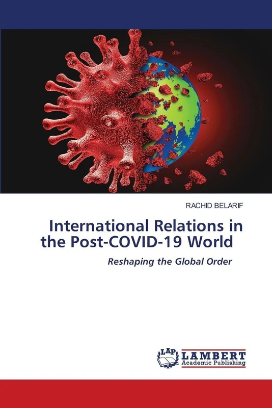 International Relations in the Post-COVID-19 World: Reshaping the Global Order