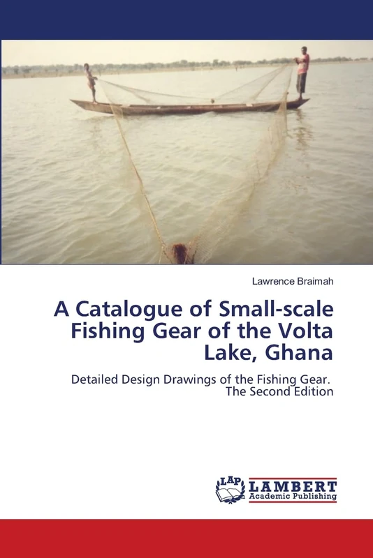 A Catalogue of Small-scale Fishing Gear of the Volta Lake, Ghana: Detailed Design Drawings of the Fishing Gear. The Second Edition - Image 1