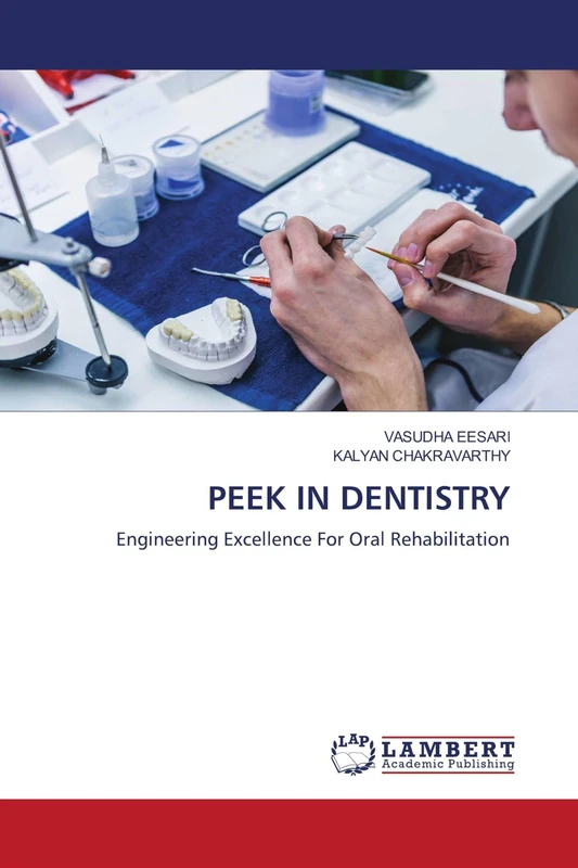 Peek in Dentistry: Engineering Excellence For Oral Rehabilitation