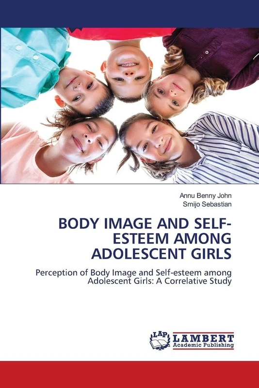 BODY IMAGE AND SELF-ESTEEM AMONG ADOLESCENT GIRLS: Perception of Body Image and Self-esteem among Adolescent Girls: A Correlative Study - Image 1