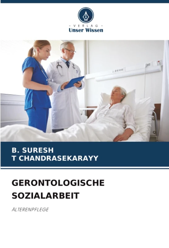 GERONTOLOGISCHE SOZIALARBEIT: ÄLTERENPFLEGE