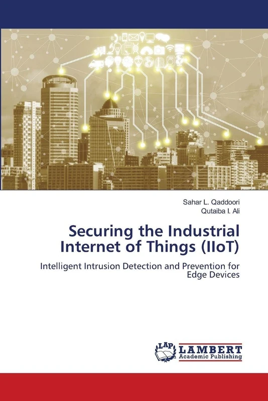 Securing the Industrial Internet of Things (IIoT): Intelligent Intrusion Detection and Prevention for Edge Devices