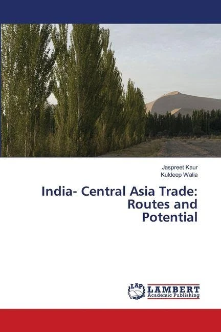India- Central Asia Trade: Routes and Potential