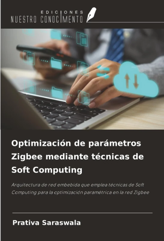 Optimización de parámetros Zigbee mediante técnicas de Soft Computing: Arquitectura de red embebida que emplea técnicas de Soft Computing para la optimización paramétrica en la red Zigbee - Image 1