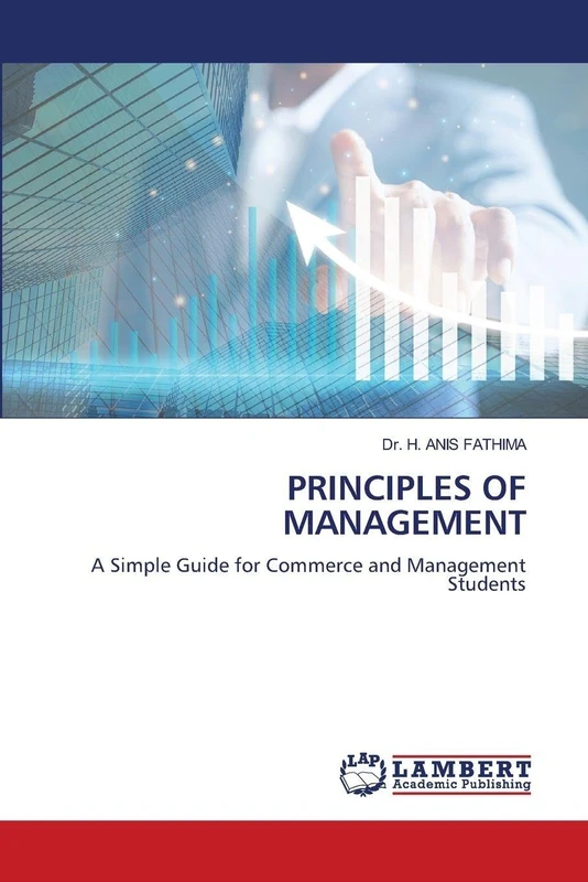 Principles of Management: A Simple Guide for Commerce and Management Students
