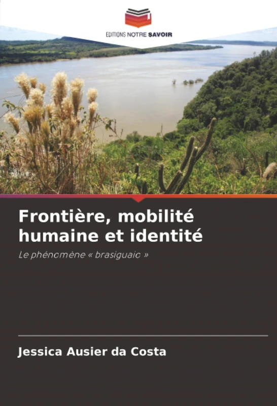 Frontière, mobilité humaine et identité: Le phénomène « brasiguaio »
