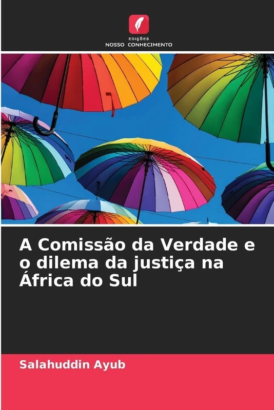 A Comissão da Verdade e o dilema da justiça na África do Sul