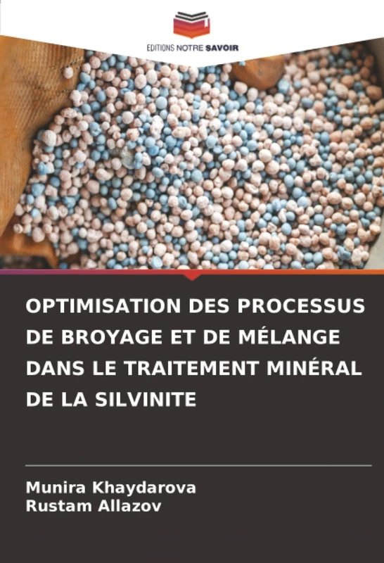 OPTIMISATION DES PROCESSUS DE BROYAGE ET DE MÉLANGE DANS LE TRAITEMENT MINÉRAL DE LA SILVINITE
