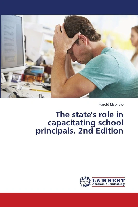 The state's role in capacitating school principals. 2nd Edition