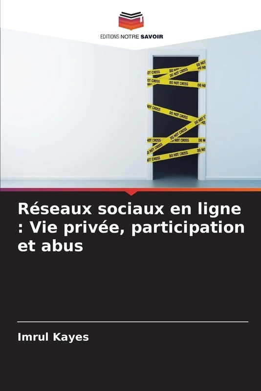 Réseaux sociaux en ligne: Vie privée, participation et abus