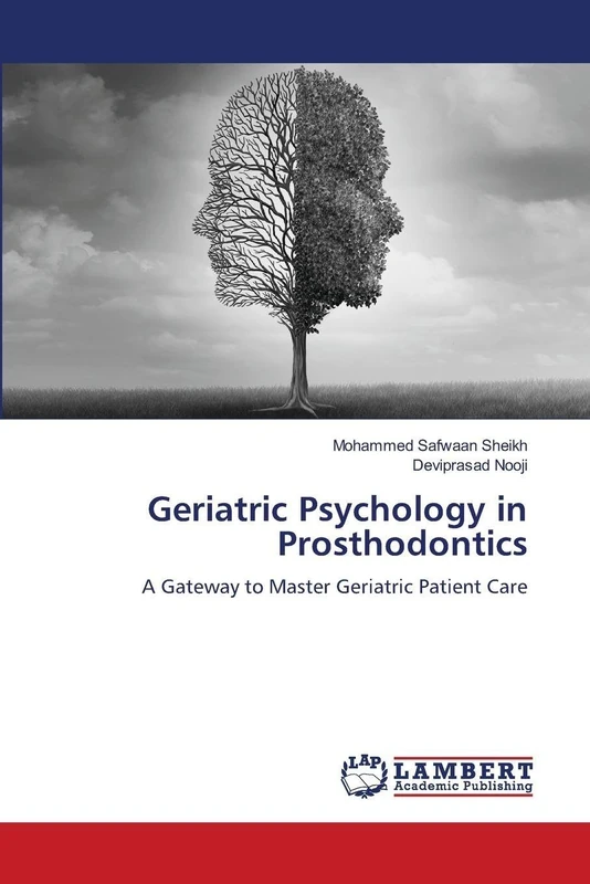 Geriatric Psychology in Prosthodontics: A Gateway to Master Geriatric Patient Care