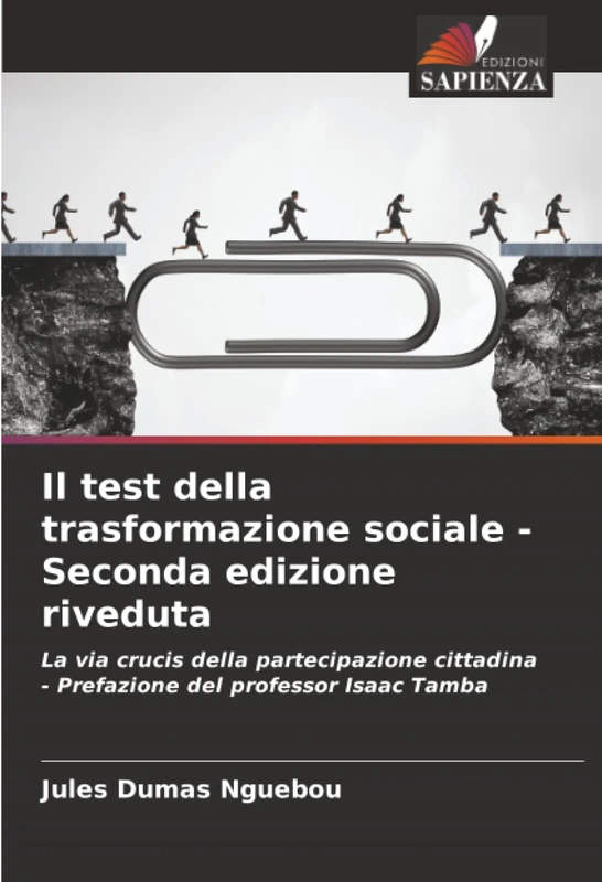 Il test della trasformazione sociale - Seconda edizione riveduta: La via crucis della partecipazione cittadina - Prefazione del professor Isaac Tamba - Image 1