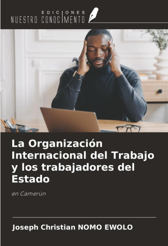 La Organización Internacional del Trabajo y los trabajadores del Estado: en Camerún