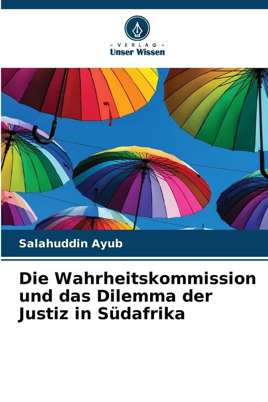 Die Wahrheitskommission und das Dilemma der Justiz in Südafrika