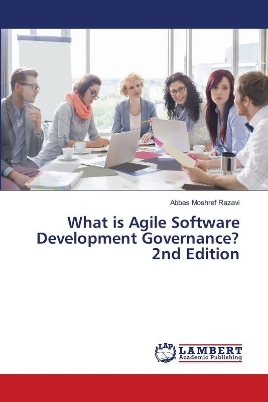 What is Agile Software Development Governance? 2nd Edition