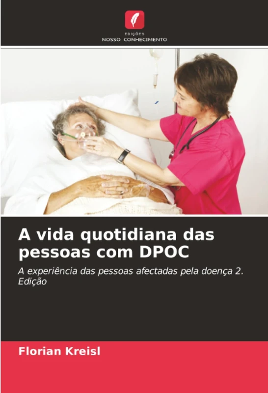A vida quotidiana das pessoas com DPOC: A experiência das pessoas afectadas pela doença 2. Edição