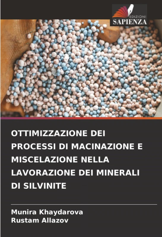 OTTIMIZZAZIONE DEI PROCESSI DI MACINAZIONE E MISCELAZIONE NELLA LAVORAZIONE DEI MINERALI DI SILVINITE