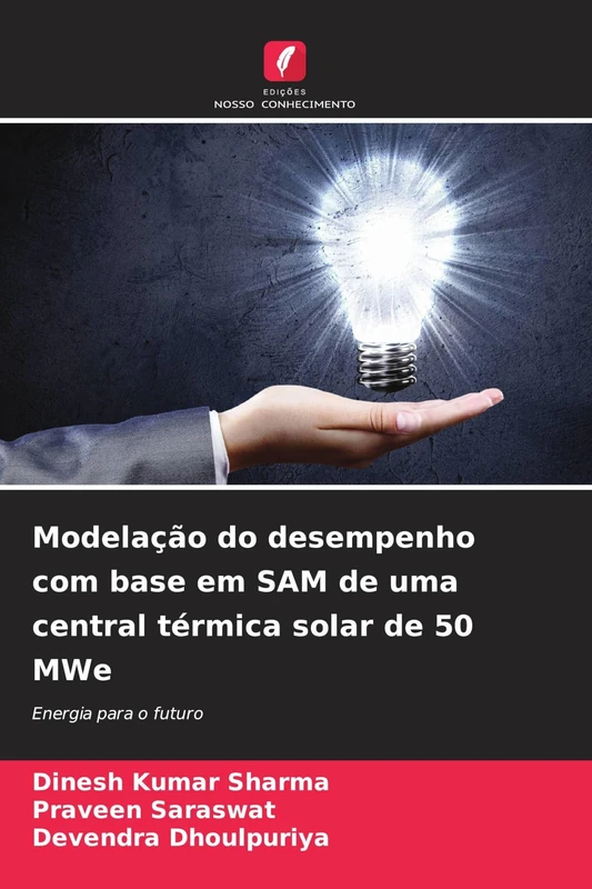 Modelação do desempenho com base em SAM de uma central térmica solar de 50 MWe: Energia para o futuro