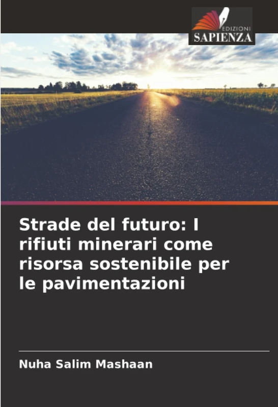Strade del futuro: I rifiuti minerari come risorsa sostenibile per le pavimentazioni