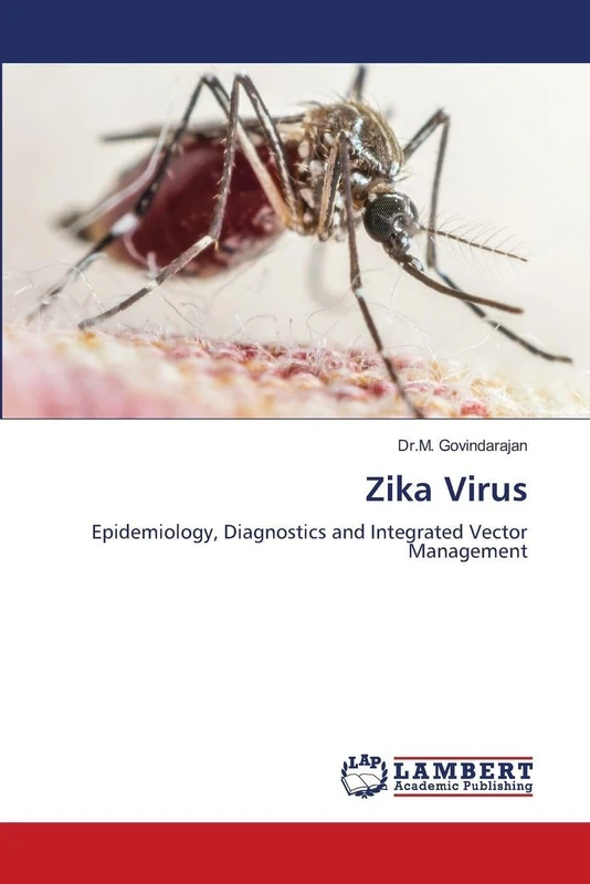 Zika Virus: Epidemiology, Diagnostics and Integrated Vector Management