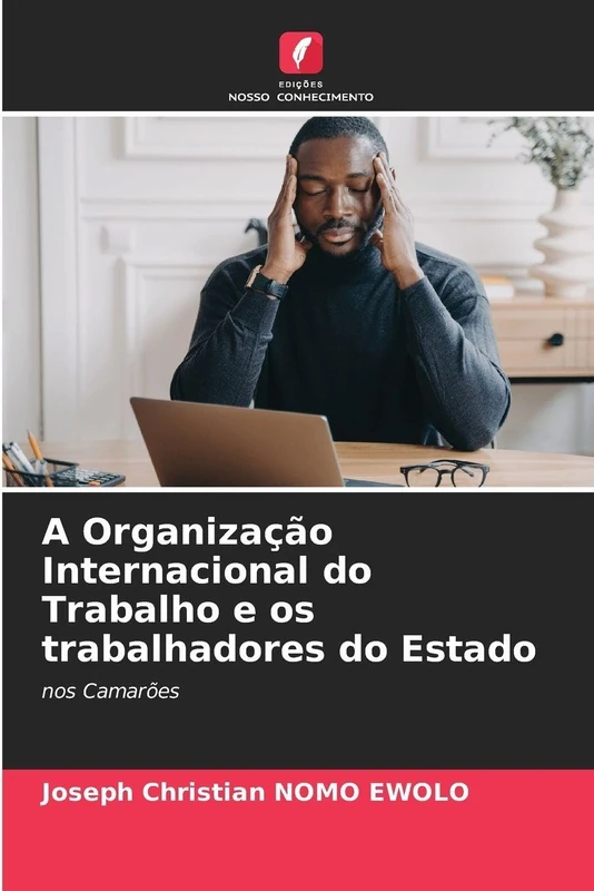 A Organização Internacional do Trabalho e os trabalhadores do Estado: nos Camarões