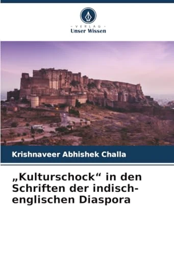 „Kulturschock“ in den Schriften der indisch-englischen Diaspora