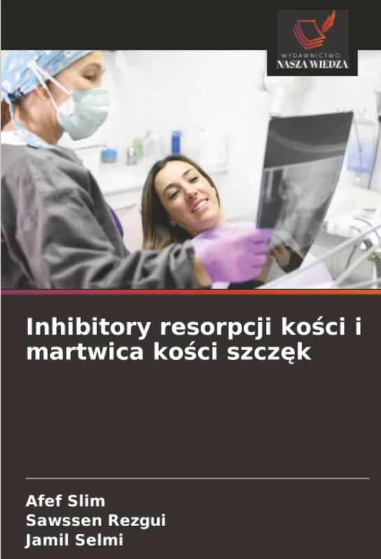 Inhibitory resorpcji kości i martwica kości szczęk