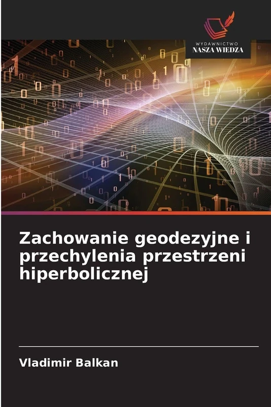 Zachowanie geodezyjne i przechylenia przestrzeni hiperbolicznej