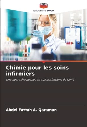 Chimie pour les soins infirmiers: Une approche appliquée aux professions de santé