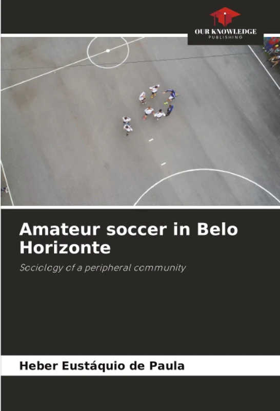 Amateur soccer in Belo Horizonte: Sociology of a peripheral community