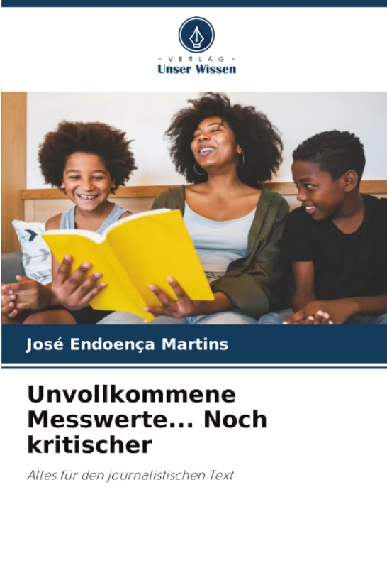 Unvollkommene Messwerte... Noch kritischer: Alles für den journalistischen Text