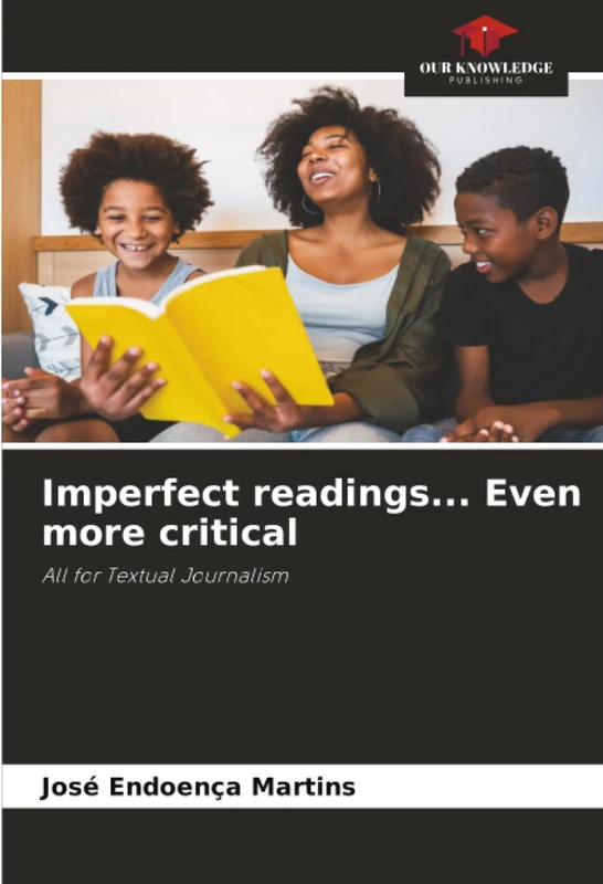 Imperfect readings... Even more critical: All for Textual Journalism